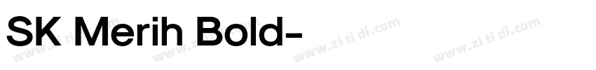 SK Merih Bold字体转换